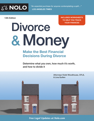 Divorce & Money: Make the Best Financial Decisions During Divorce - Woodhouse, and Guillen, Lina