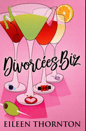 Divorcees . biz: Premium Hardcover Edition