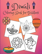Diwali Coloring Book for Toddlers: Rangolis, diyas, festival decorations and more!