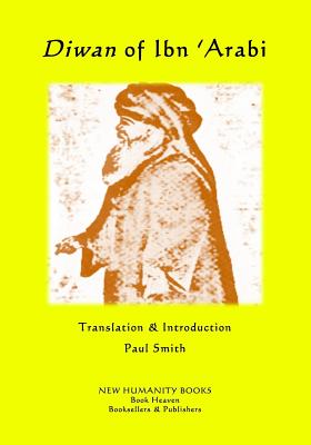 Diwan of Ibn 'Arabi - Smith, Paul (Translated by), and 'Arabi, Ibn