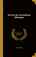 Dix ans de journalisme: M?langes