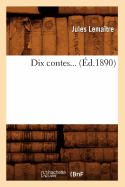 Dix Contes (?d.1890)