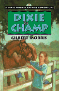 Dixie & Champ - Morris, Gilbert