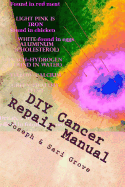 DIY Cancer Repair Manual: Including: DIY Diagnostic Imaging