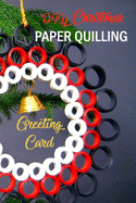 DIY Christmas Paper Quilling Greeting Card: Gift for Christmas