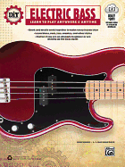 DIY (Do It Yourself) Electric Bass: Learn to Play Anywhere & Anytime, Book & Online Video/Audio