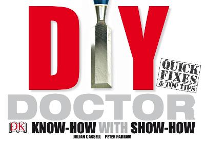 DIY Doctor: Know-How with Show-How - Cassell, Julian, and Parham, Peter