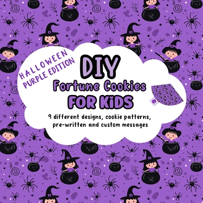 DIY Fortune Cookies for Kids, 9 different designs, cookie patterns, pre-written and custom messages: Halloween Purple Edition - Hoffman, Lily