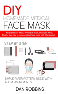 DIY Homemade Medical Face Mask: Reusable Face-Mask, Protective Mask, Washable Mask, Step by step how to make medical face mask with filter pocket.