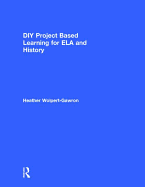 DIY Project Based Learning for Ela and History