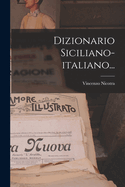 Dizionario Siciliano-italiano...