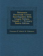 Dizionario Universale Critico Enciclopedico Della Lingua Italiana, Volume 1