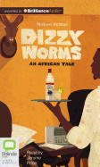 Dizzy Worms - Holman, Michael, and Pride, Jerome (Read by)