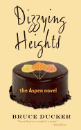 Dizzying Heights: The Aspen Novel