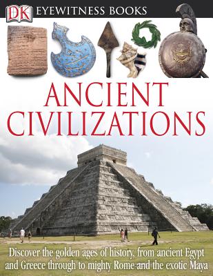 DK Eyewitness Books: Ancient Civilizations - Fullman, Joseph