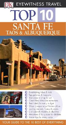 DK Eyewitness Top 10 Travel Guide: Santa Fe, Taos & Albuquerque - Mikula, Nancy, and Franklin, Paul