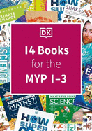 DK IB collection: Middle Years Programme (MYP 1-3): Supporting transdisciplinary understanding, inquiry and international mindedness