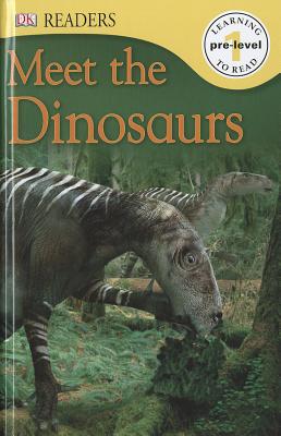 DK Readers L0: Meet the Dinosaurs - DK