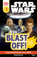 DK Readers L0: Star Wars: Blast Off!