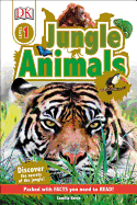 DK Readers L1: Jungle Animals: Discover the Secrets of the Jungle!