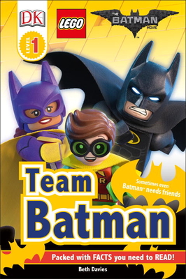 DK Readers L1: The Lego(r) Batman Movie Team Batman: Sometimes Even Batman Needs Friends - DK, and Davies, Beth