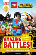 DK Readers L2: Lego(r) DC Comics Super Heroes: Amazing Battles!: It's Time to Beat the Bad Guys!