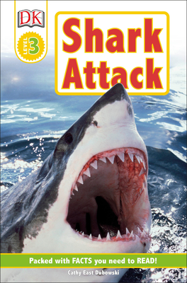 DK Readers L3: Shark Attack! - East Dubowski, Cathy