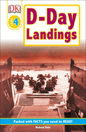 DK Readers L4: D-Day Landings: The Story of the Allied Invasion: The Story of the Allied Invasion