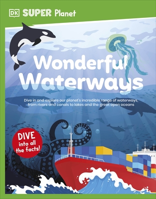 DK Super Planet Wonderful Waterways - DK