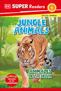 DK Super Readers Level 1 Spanish Bilingual Jungle Animals  " Animales de la Selva