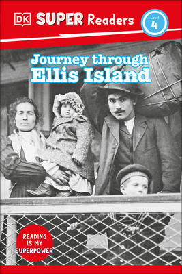 DK Super Readers Level 4 Journey Through Ellis Island - DK