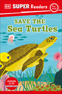 DK Super Readers Pre-Level Save the Sea Turtles