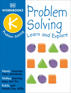 DK Workbooks: Problem Solving, Kindergarten: Learn and Explore