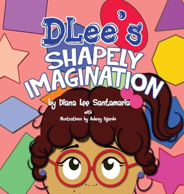 DLee's Shapely Imagination - Santamaria, Diana Lee