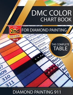 DMC Color Chart Book for Diamond Painting: The Complete Table: 2019 DMC Color Card - Painting 911, Diamond