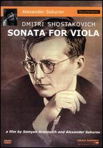 Dmitri Shostakovich: Sonata for Viola - Alexander Sokurov; Semyon Aranovich