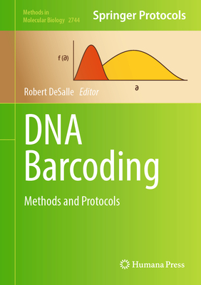 DNA Barcoding: Methods and Protocols - DeSalle, Robert (Editor)