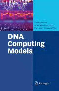 DNA Computing Models - Ignatova, Zoya, and Martnez-Prez, Israel, and Zimmermann, Karl-Heinz