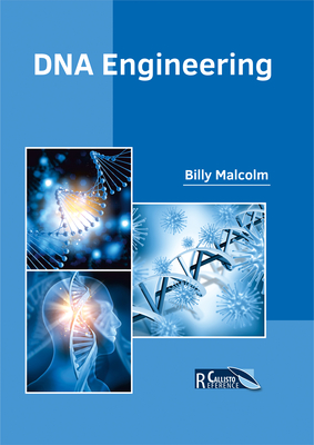 DNA Engineering - Malcolm, Billy (Editor)
