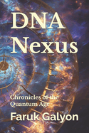 DNA Nexus: Chronicles of the Quantum Age