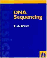DNA Sequencing: The Basics - Brown, T A