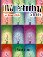 DNA Technology: The Awesome Skill - Alcamo, I Edward