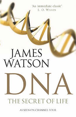 DNA: The Secret of Life, Fully Revised and Updated - Watson, James