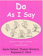 Do as I Say: Operations, Procedures, and Rituals for Language Acquisition