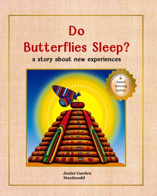 Do Butterflies Sleep? - MacDonald, Janice Garden