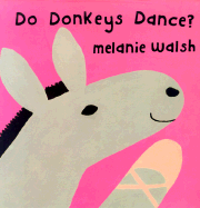 Do Donkeys Dance?