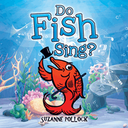 Do Fish Sing?