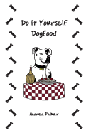 Do It Yourself Dogfood