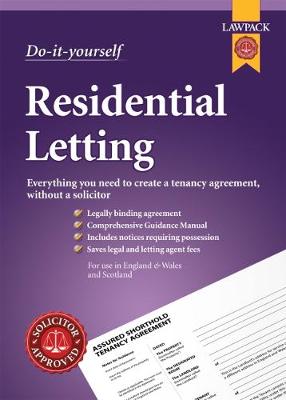 Do-it-yourself Residential Letting: Everything you need to create a tenancy agreement, without a solicitor - Anthony Gold Solicitors (Editor)
