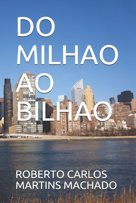 Do Milhao Ao Bilhao - Martins Machado, Roberto Carlos